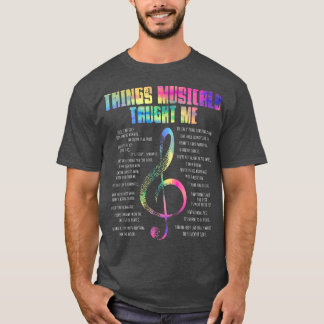 Camiseta Music Theatre Things Musicals Taught Me Actor 