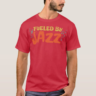 Camiseta Música Alimentada Por La Idea De Regalo De Jazz Lo