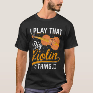 Camiseta Música barata yo toco esa gran cosa del violín dob