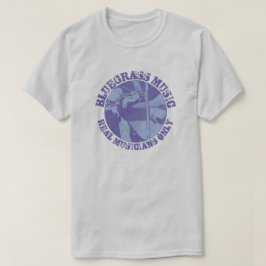 Camiseta Música Bluegrass Músicos de verdad sólo jugadores 