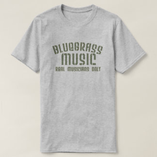 Camiseta Música Bluegrass Músicos de verdad sólo textos de 