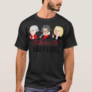 Camiseta Música clásica de Mozart Beethoven BachDead People