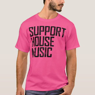 Camiseta Música de Casa de Apoyo - Edm Rave Dj Gift