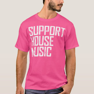 Camiseta Música de Casa de Apoyo - Edm Rave Dj Gift