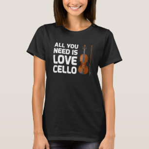Camiseta Música de Cello Todo lo que Necesitas Es Amor Cell