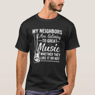 Camiseta Música de Guitarra que Mis Vecinos Están Escuchand