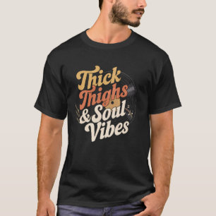Camiseta Música de Muslos Gruesos y Vibraciones del Alma