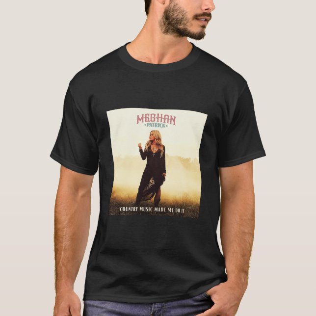 CAMISETA MÚSICA DE PAÍS PATRIQUEÑO MEGHAN ME HIZO HACERLO (Anverso)