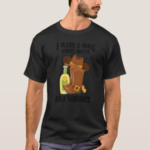 Camiseta Música De País Que Hice Una Canción Sobre Boots Y 