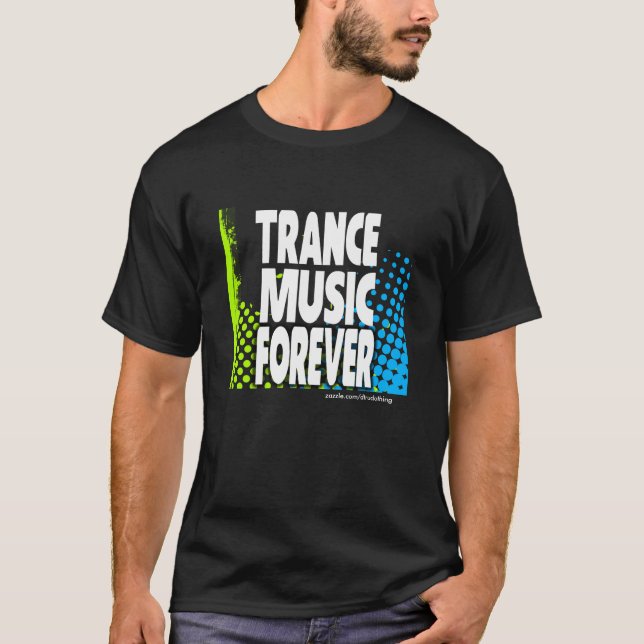Camiseta Música del trance para siempre (Anverso)