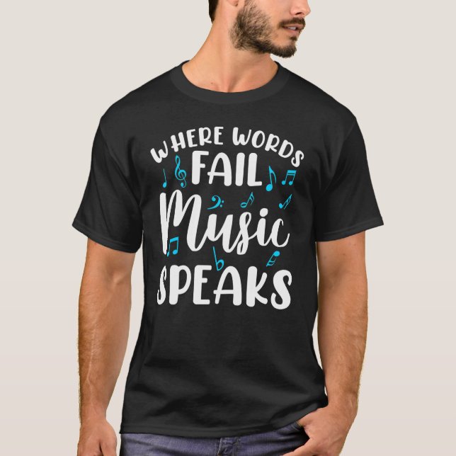 Camiseta Música donde las palabras fallan, música habla mús (Anverso)