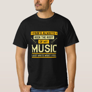 Camiseta Música - El dolor ha sido la raíz de mi música