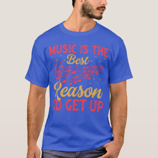 Camiseta Música Es La Mejor Razón Para Conseguir Música