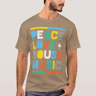 Camiseta Música House EDM DJ Paz Amor Música House divertid