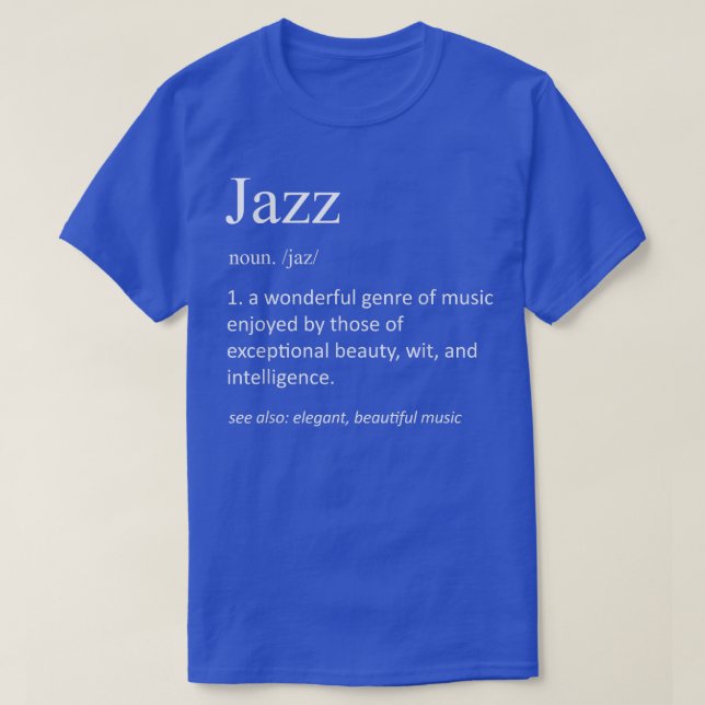 Camiseta Música Jazz Divertida Definición Divertido Músico  (Diseño del anverso)