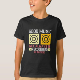 Camiseta Música - La Buena Música Será Reconocida