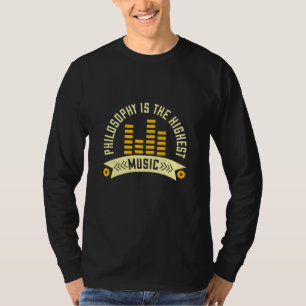 Camiseta Música - La Filosofía Es La Música Más Alta
