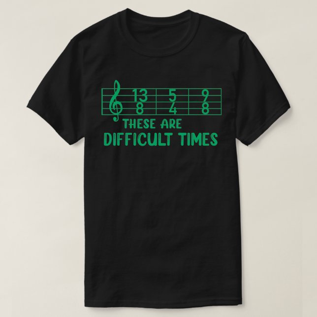 Camiseta Música Son Tiempos Difíciles Pun Musical Divertido (Diseño del anverso)