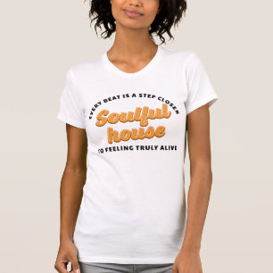 Camiseta musical de Soulful House