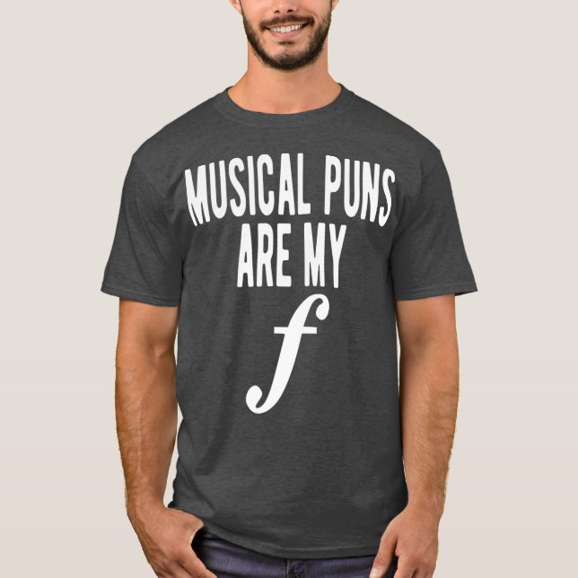 Camiseta Musical Puns Are My Forte Band Instrument Fun (Anverso)