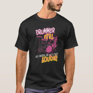 Camiseta Musician Drummer Girl Like A Normal Girl But So Mu