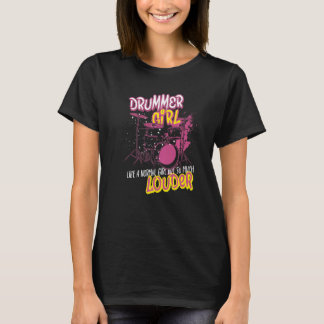 Camiseta Musician Drummer Girl Like A Normal Girl But So Mu