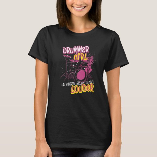 Camiseta Musician Drummer Girl Like A Normal Girl But So Mu (Anverso)