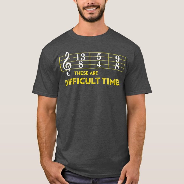 Camiseta Musician Sheet Music  These Are Difficult Times (Anverso)
