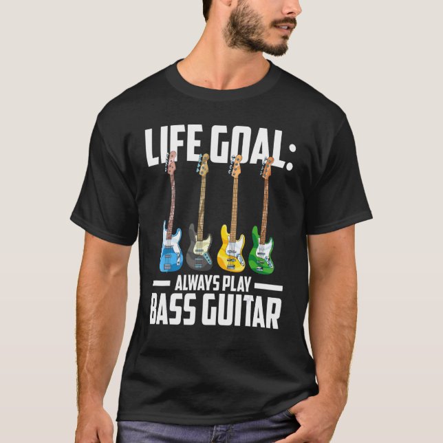 Camiseta Músico Bass Player Life Goal Juego Siempre A Bass  (Anverso)