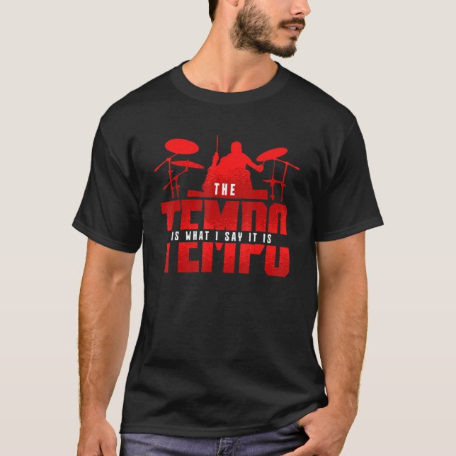 Camiseta Músico De Tambor Tambor El Tempo Es Lo Que Sé (Anverso)