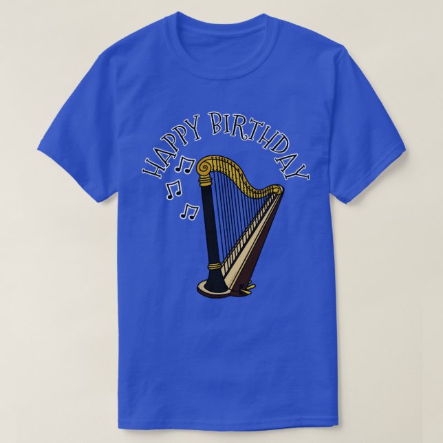 Camiseta Músico Harp Happy Birthday Harpist String (Diseño del anverso)