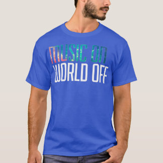 Camiseta Músicos de DJ de Music On World Off para los amant