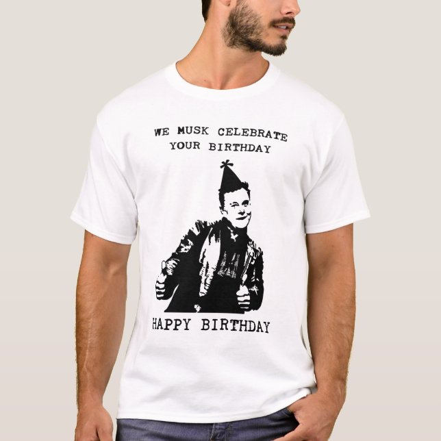 Camiseta MUSK Celebramos tu cumpleaños (Anverso)