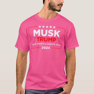 Camiseta Musk Trump vuelve a hacer a Estados Unidos insegur