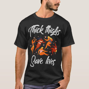Camiseta Muslos Gruesos Salvan Vidas Mujeres Curvilíneas Ta