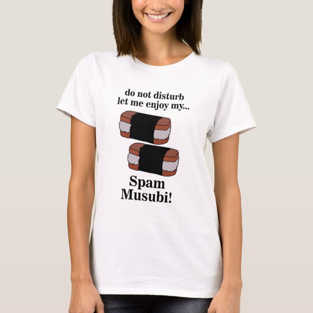 Camiseta Musubi Déjame Disfrutar De Mi Musubi De Spam (Anverso)