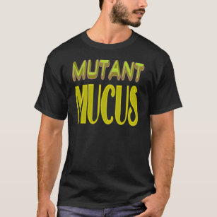 Camiseta mutante mucus