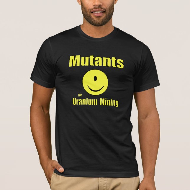 Camiseta Mutantes para la explotación minera de uranio (Anverso)