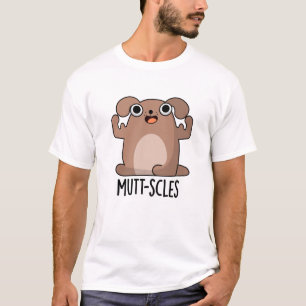Camiseta Mutt-scles Funny Animal Dog Pun