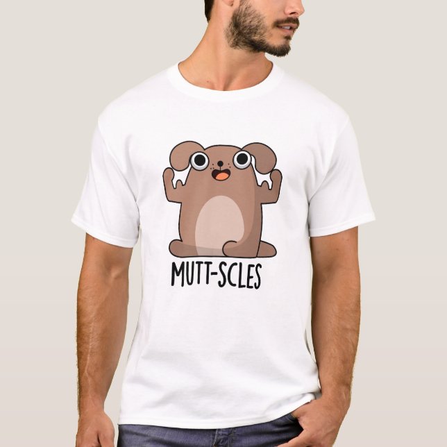Camiseta Mutt-scles Funny Animal Dog Pun (Anverso)