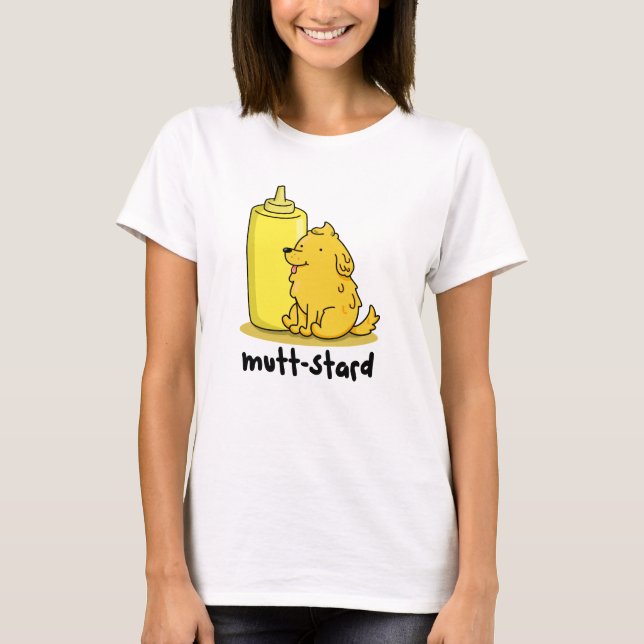 Camiseta Mutt-stard Funny Doggy Mustard Pun (Anverso)