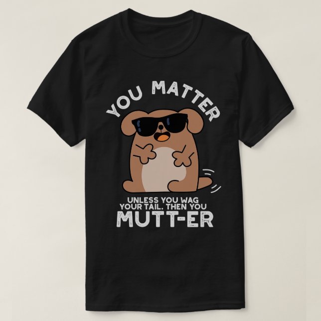 Camiseta Mutter Gracioso Perro Positivo (Diseño del anverso)