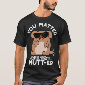 Camiseta Mutter Gracioso Perro Positivo