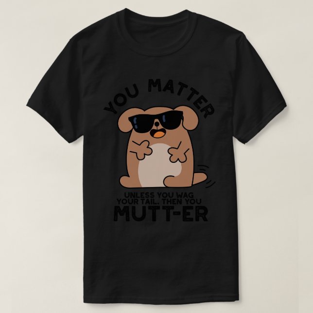 Camiseta Mutter Gracioso Pun Perro Positivo 1 (Diseño del anverso)