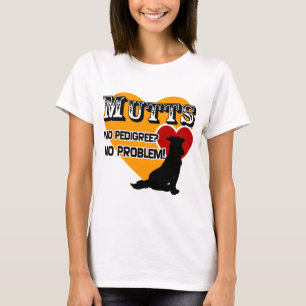 Camiseta Mutts: ¿No pedigrí? ¡Ningún problema!