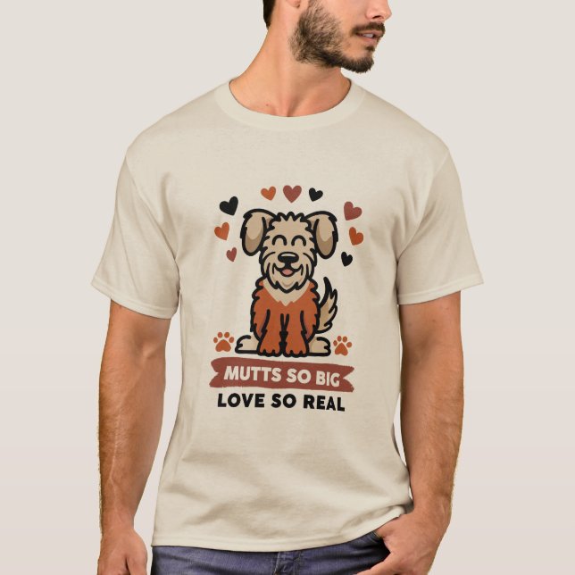 Camiseta Mutts So Big, Love So Real, Sweet Dog Lover Gift (Anverso)