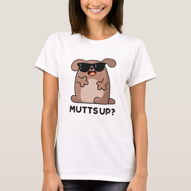 Camiseta Mutts Up Funny Doggie Pun (Anverso)
