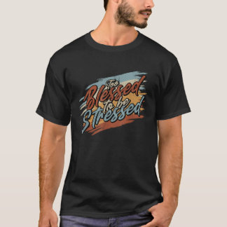 Camiseta Muy bendecido para estresar retro vintage
