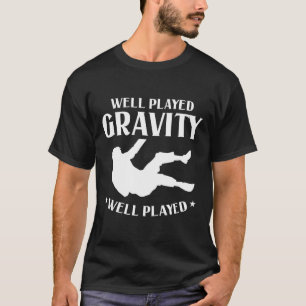 Camiseta Muy Bien Jugado Gravity Divertido Slip Y Caer En G