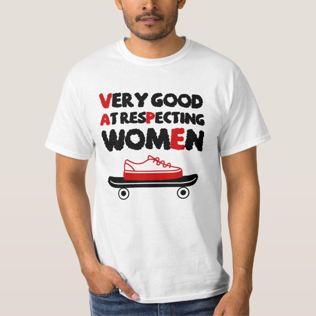 Camiseta Muy Bien Respetar A Las Mujeres Divertido Sí Vape (Anverso)